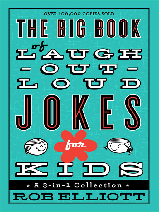 Title details for The Big Book of Laugh-Out-Loud Jokes for Kids by Rob Elliott - Wait list